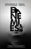 Invisible Real Enemies B0F4N5HRRW Book Cover
