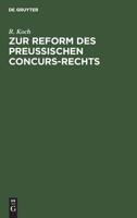 Zur Reform Des Preussischen Concurs-Rechts 3111228983 Book Cover