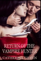 Return of the Vampire Hunter 198438239X Book Cover