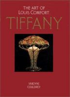 The Art of Louis Comfort Tiffany 1555214479 Book Cover