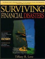Surviving Financial Disasters: Bankruptcy, Foreclosure, Eviction, Auto Repossession, Excessive Debts and Much More 097124295X Book Cover