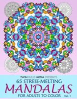 Stress-Melting Mandalas Adult Coloring Book - Volume 1: 65 Designs for Stress Relief and Relaxation 1537401270 Book Cover