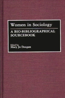 Women in Sociology: A Bio-Bibliographical Sourcebook 0313260850 Book Cover