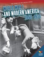 World War I and Modern America: 1890-1930 1624031773 Book Cover