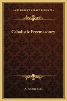 Cabalistic Freemasonry 1425351778 Book Cover