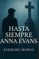 Hasta Siempre Anna Evans B08B33TT1C Book Cover