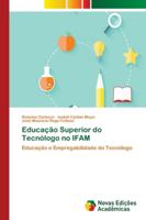 Educação Superior do Tecnólogo no IFAM: Educação e Empregabilidade do Tecnólogo 6202031190 Book Cover