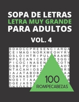 Sopa de Letras: 100 Rompecabezas Letra Muy Grande Para Adultos Vol.4: Libro de búsqueda de palabras en español para adultos con soluciones (wordsearches in spanish) B087L4QBMC Book Cover