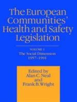 The European Communities' Health and Safety Legislation: Social Dimension 1957-1991, Volume 1 0412466902 Book Cover