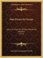 Etats Formes En Europe Apres La Chute De L'Empire Romain En Occident (1771) 1104744538 Book Cover