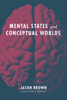 Mental States and Conceptual Worlds 1532678045 Book Cover