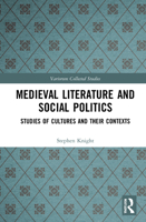 Medieval Literature and Social Politics: Studies of Cultures and Their Contexts 0367511304 Book Cover