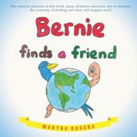 Bernie Finds a Friend 1449782884 Book Cover