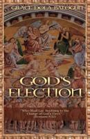 God's Election 1939415667 Book Cover