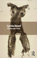 The Female Nude: Art, Obscenity and Sexuality 0415026784 Book Cover