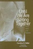 Until We Are Strong Together: Women Writers in the Tenderloin (Language & Literacy) 0807736465 Book Cover