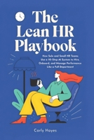 The Lean HR Playbook: How Solo and Small HR Teams Use a 10-Step AI System to Hire, Onboard, and Manage Performance Like a Full Department (The Lean Professional Series) B0GQQ6SQJ2 Book Cover