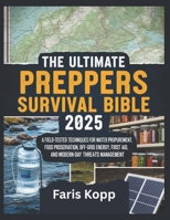 The ultimate Preppers survival Bible 2025: B0FGVH2VG8 Book Cover