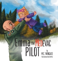 Emma the MEDEVAC Pilot 108782107X Book Cover