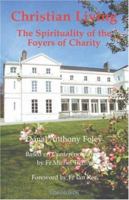 Christian Living: The Spirituality of the Foyers of Charity 0955074614 Book Cover