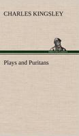 Plays and Puritans 151477934X Book Cover