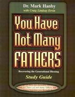 You Have Not Many Fathers: Recovering the Generational Blessing