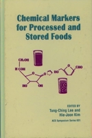 Chemical Markers for Processed and Stored Foods (Acs Symposium Series) 0841234043 Book Cover