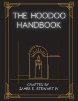 The Book of Hoodoo: A guided journal for Black American Spirituality B0C1J2Q95Z Book Cover