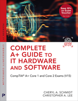 Complete A+ Guide to It Hardware and Software: Comptia A+ Exams 220-1201 & 220-1202 0135439779 Book Cover