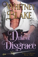 Duke of Disgrace 1712560247 Book Cover