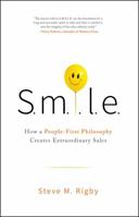 S.M.I.L.E: How a People-First Philosophy Creates Extraordinary Sales 1626345643 Book Cover