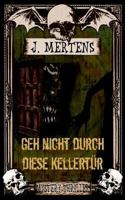 Geh nicht durch diese Kellertür 3738623019 Book Cover