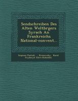 Sendschreiben Des Alten Weltb Rgers Syrach an Frankreichs National-Convent... 1249548055 Book Cover