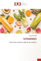 VITAMINES: Pour votre santé et celle de vos enfants 6203457507 Book Cover