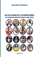 Les 20 Figures de l'Interpretariat En Langue Des Signes Au Gabon (1980-2020) 2494602106 Book Cover