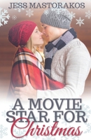 A Movie Star for Christmas: A Sweet Holiday Romance 1705633110 Book Cover
