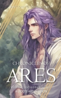 Chronicles of Ares - Book 2: A God's Absolution (Episodes 6-10) B0CP31TX8Z Book Cover