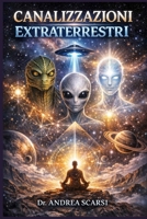 Canalizzazioni Extraterrestri: Sindrome da Rapimento Alieno 1533480079 Book Cover