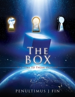 The BOX: ...It's Time To Think Outside... 1662866550 Book Cover