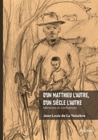 D'un Matthieu l'autre, d'un siècle l'autre: Mémoires et confluences (French Edition) 2414823488 Book Cover