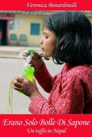 Erano Solo Bolle Di Sapone - Un tuffo in Nepal 1291475133 Book Cover