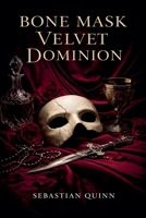 Bone Mask Velvet Dominion B0GRPMT1VY Book Cover