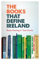 The Books That Define Ireland 1908928441 Book Cover