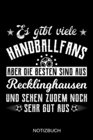 Es gibt viele Handballfans aber die besten sind aus Recklinghausen und sehen zudem noch sehr gut aus: A5 Notizbuch Liniert 120 Seiten Geschenk/Geschenkidee zum Geburtstag Weihnachten Ostern Vatertag M 170813669X Book Cover