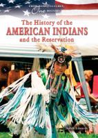The History of the American Indians and the Reservation 0766027988 Book Cover