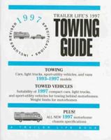 Trailer Life's 1997 Towing Guide 0934798478 Book Cover