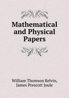 Mathematical and Physical Papers 1108029043 Book Cover