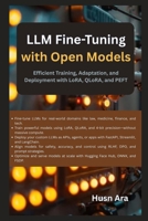 LLM Fine Tuning with Open Models: Efficient Training, Adaptation, and Deployment with LoRA, QLoRA, and PEFT B0FJ62XRSZ Book Cover