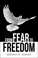 From Fear to Freedom 197364794X Book Cover