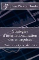 Strat�gies d'Internationalisation Des Entreprises: Une Analyse de Cas 1500557617 Book Cover